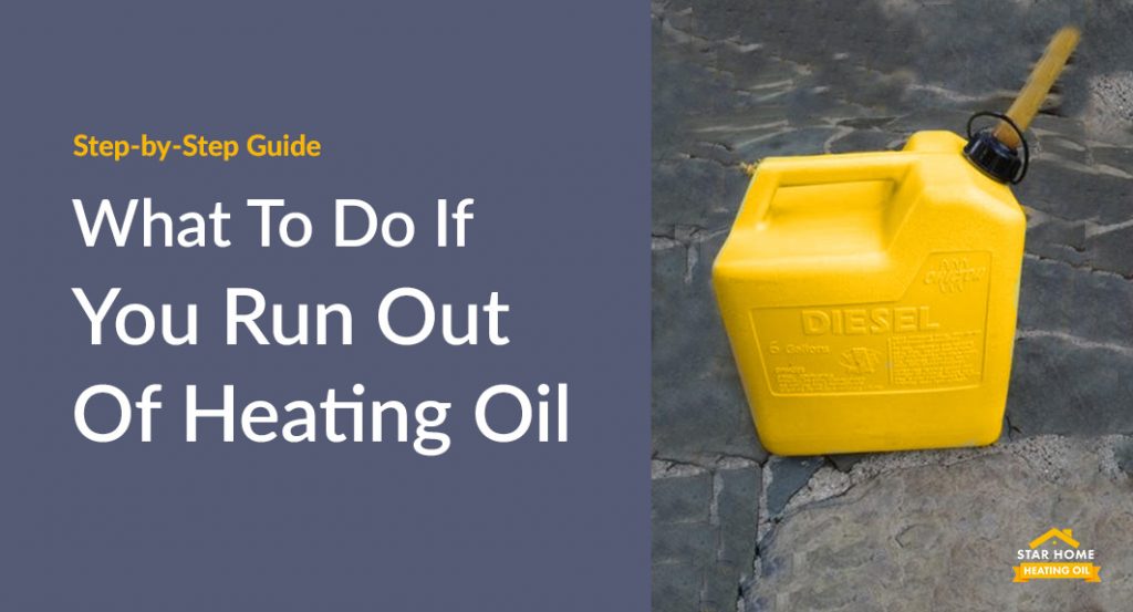 what-to-do-if-you-run-out-of-heating-oil-star-home-heat